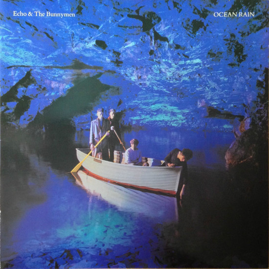 Echo and The Bunnymen: Ocean Rain (1984)